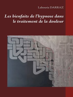 cover image of Les bienfaits de l'hypnose dans le traitement de la douleur